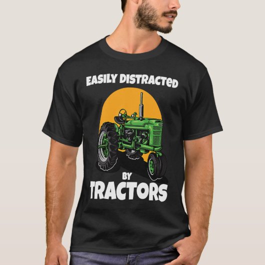 Easily Distracted By Tractors Funny Farmer Quote T-shirt (Voorkant)