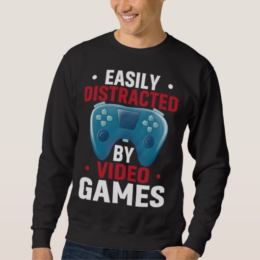 Easily Distracted By Video Games  Video Gamer Trui (Voorkant)