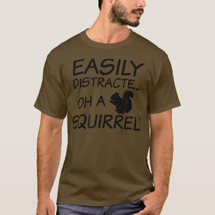 Easily Distracted Design ADHD T-shirt