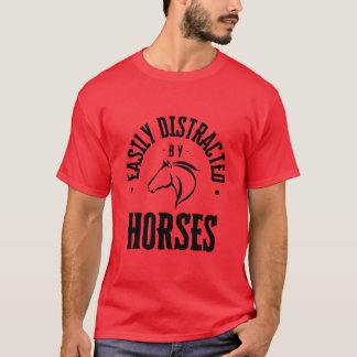 Easily Distracted Horses Best Horse Rider friends T-shirt