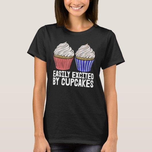 Easily Excited By The Cupcakes Men Baking Muffins T-shirt (Voorkant)