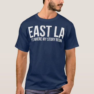 EAST LA'S WAAR MIJN VERHAAL BEGINT MET VERLIES ANG T-SHIRT