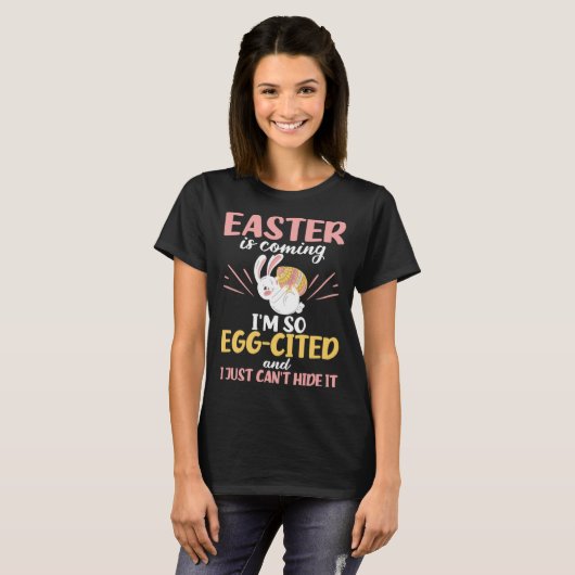 Easter Bunny Egg Cited Easter is Coming Egg Christ T-shirt (Voorkant volledig)