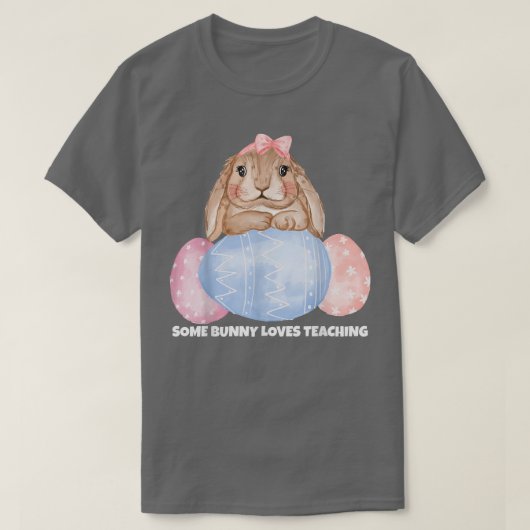 Easter Bunny, Some Bunny Loves Teaching, Easter Te T-shirt (Design voorkant)