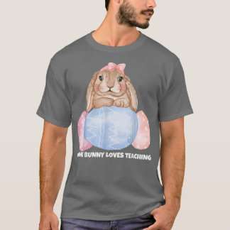 Easter Bunny, Some Bunny Loves Teaching, Easter Te T-shirt