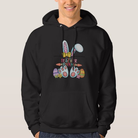 Easter Day I am Teacher Bunny Teacher Life Easter  Hoodie (Voorkant)