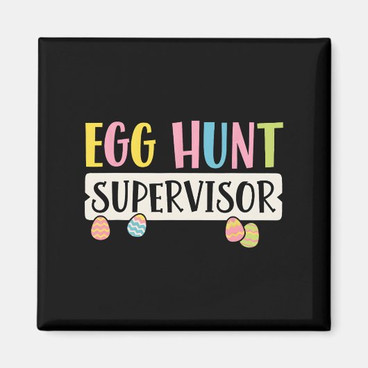 Easter Egg Hunt Supervisor Funny Mom Dad Mannen Vr Magneet (Voorkant)