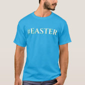#EASTER Hashtag Modern Easter Design Blauw T-shirt (Voorkant)