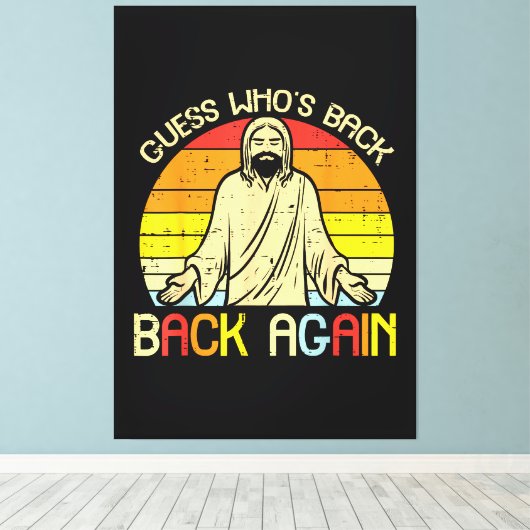 Easter Jesus Guess Whos Back Religious Christian Canvas Afdruk (Insitu (Houten vloer))