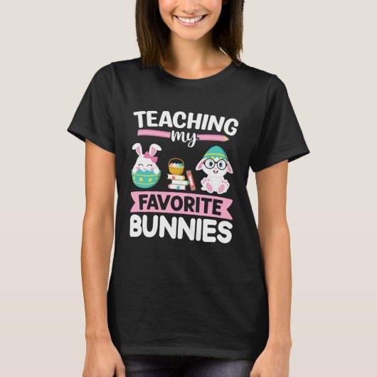 Easter Teacher Bunny Teaching My Favorite Bunnies  T-shirt (Voorkant)