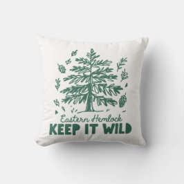 Eastern Hemlock Keep It Wild Nature Throw Pillow Kussen