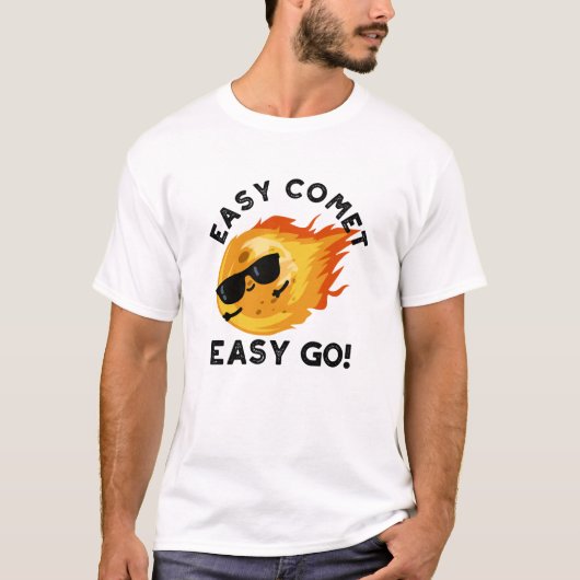 Easy Comet Easy Go Grappige Astronomie Pun T-shirt (Voorkant)
