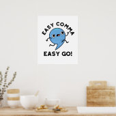 Easy Comma Easy Go Funny Punctun Poster (Keuken)