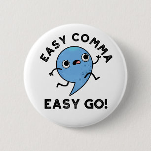 Easy Comma Easy Go Funny Punctun Ronde Button 5,7 Cm