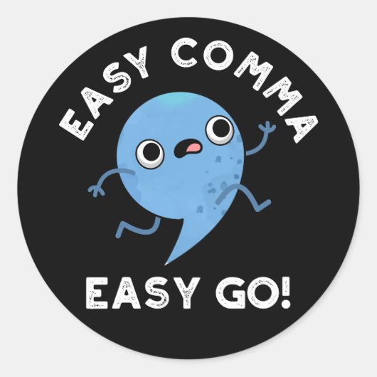 Easy Comma Easy Go Funny Punctution Pun Dark BG Ronde Sticker (Voorkant)
