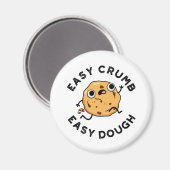 Easy Crumb Easy Dough Grappige Cookie Pun Magneet (Voorkant / Achterkant)