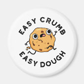 Easy Crumb Easy Dough Grappige Cookie Pun Magneet (Voorkant)