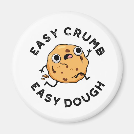 Easy Crumb Easy Dough Grappige Cookie Pun Magneet (Voorkant)
