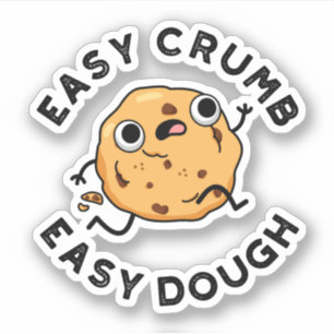 Easy Crumb Easy Dough Grappige Cookie Pun Sticker