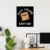 Easy Crumb Easy Go Funny Bread Pun Dark BG Poster (Thuiskantoor)
