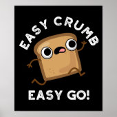 Easy Crumb Easy Go Funny Bread Pun Dark BG Poster (Voorkant)