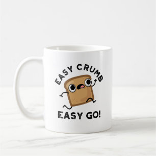 Easy Crumb Easy Go Funny Bread Pun Koffiemok