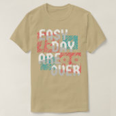 Easy Day is voorbij T-shirt (Design voorkant)