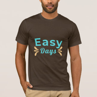 Easy Days T-shirt | Minimalistische positieve quot