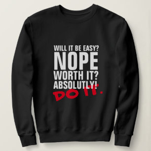 Easy Do It Sweatshirt - Motivatie Comfort Ho
