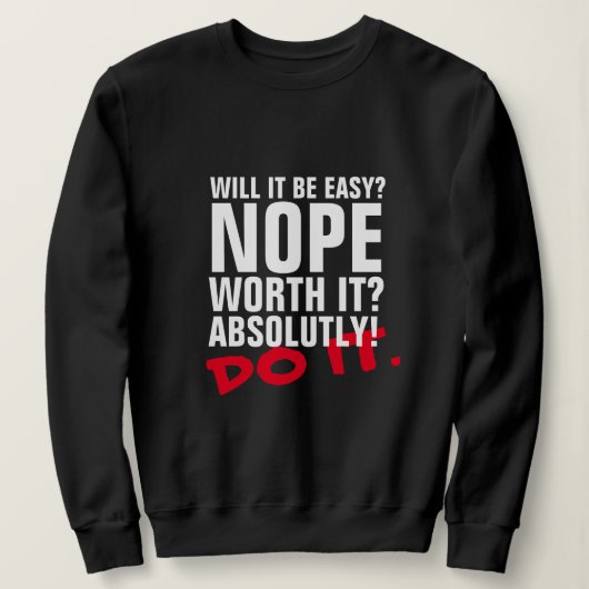 Easy Do It Sweatshirt - Motivatie Comfort Ho (Design voorkant)