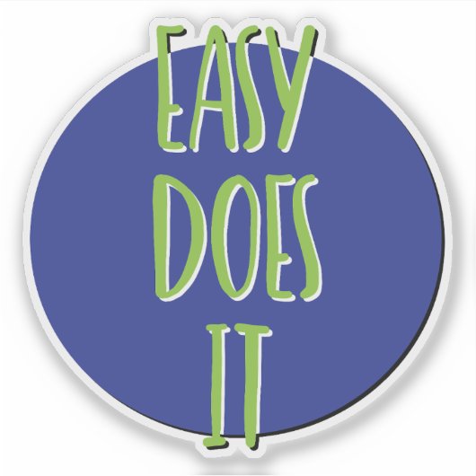 Easy Does It 12 Stappen Slogan Sticker (Voorkant)