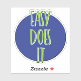 Easy Does It 12 Stappen Slogan Sticker