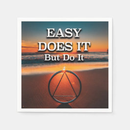 EASY DOES IT But Do It AA Slogan Sunrise Servet