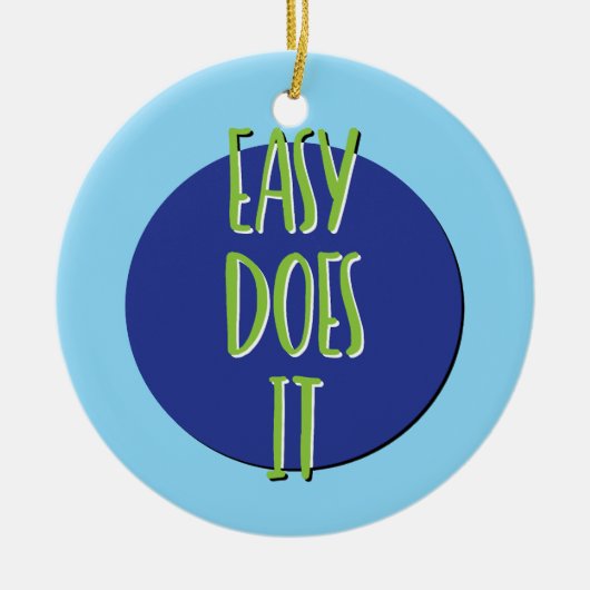 Easy Does IT Recovery Slogan Ornament (Voorkant)