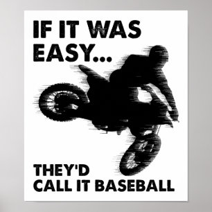 Easy is Baseball Funny Poster