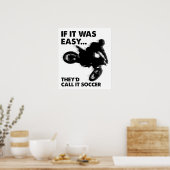 Easy is Soccer Funny Poster (Keuken)