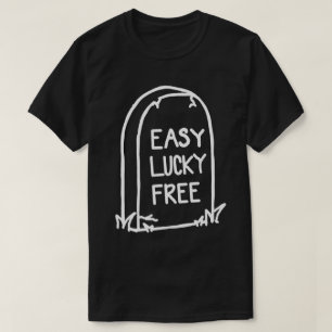 Easy Lucky Free T-shirt