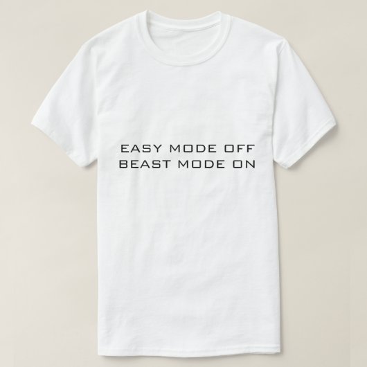 EASY MODE UIT BEAST MODE AAN Wit T-shirt (Design voorkant)