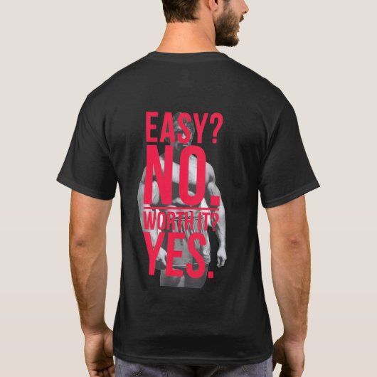 Easy No Worth It Yes Man T-shirt  (Achterkant)