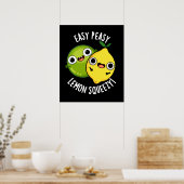 Easy Peasy Lemon Squeezy Funny Fruit Pun Dark BG Poster (Keuken)