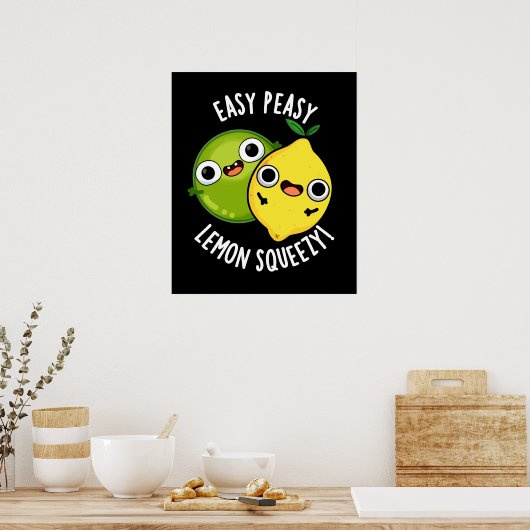 Easy Peasy Lemon Squeezy Funny Fruit Pun Dark BG Poster (Keuken)