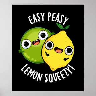 Easy Peasy Lemon Squeezy Funny Fruit Pun Dark BG Poster