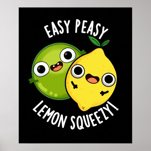 Easy Peasy Lemon Squeezy Funny Fruit Pun Dark BG Poster (Voorkant)