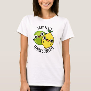 Easy Peasy Lemon Squeezy Funny Fruit Pun T-shirt