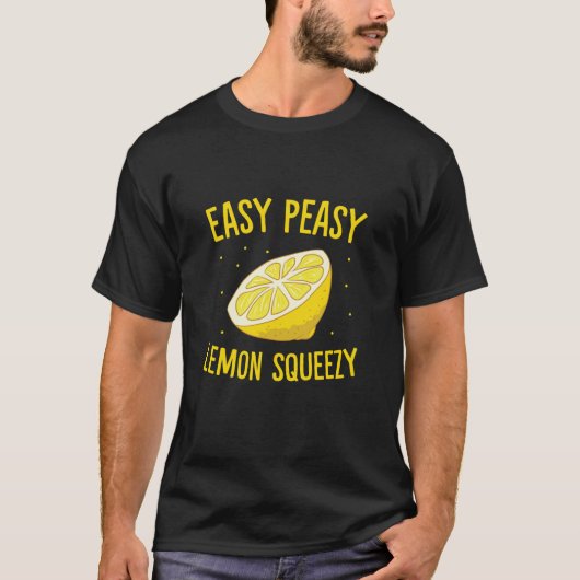 Easy Peasy Lemon Squeezy Funny Lemon Summer Lemona T-shirt (Voorkant)