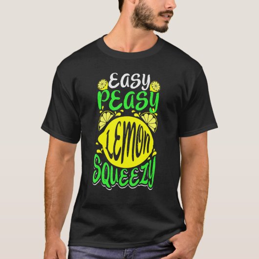 Easy Peasy Lemon Squeezy Gezegde Schattigee Slogan T-shirt (Voorkant)