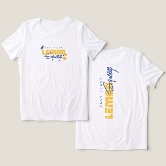 Easy Peasy Lemon Squeezy Grafische T-Shirt (Ontwerp Voorkant & Achterkant)