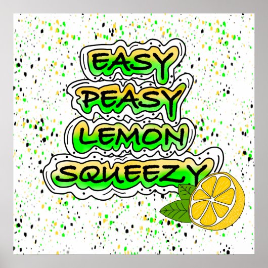Easy Peasy Lemon Squeezy Poster (Voorkant)