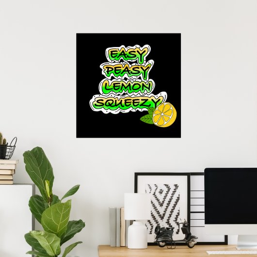 Easy Peasy Lemon Squeezy Poster (Thuiskantoor)