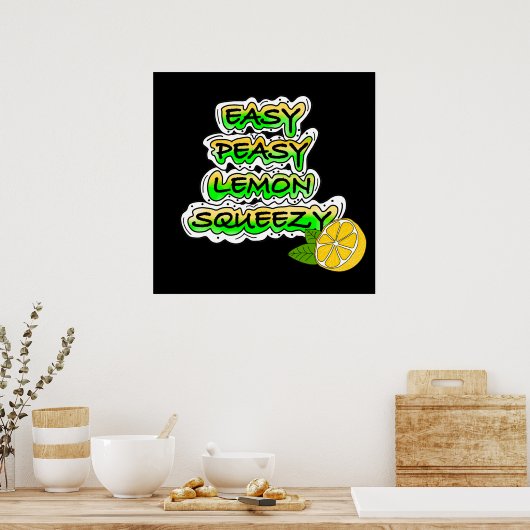 Easy Peasy Lemon Squeezy Poster (Keuken)